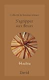 S'agripper aux fleurs