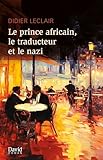 Le prince africain, le traducteur et le nazi