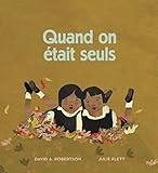 Quand on était seuls