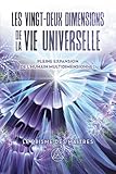 Les vingt-deux dimensions de la vie universelle
