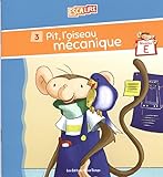 Pit, l'oiseau mécanique