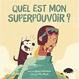 Quel est mon superpouvoir ?