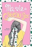 Ma vie de gâteau sec / #1