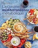 La cuisine méditerranéenne métabolique