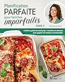 Planification parfaite pour familles imparfaites.