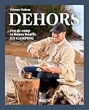 Dehors / feu de camp et bonne bouffe en camping