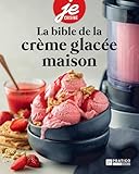 La bible de la crème glacée maison