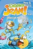 Lagent Jean Tome 3 Opration Moignons