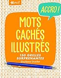 Mots Cachs Illustrs 150 Grilles Surprenantes