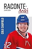 Raconte-moi / Cole Caufield