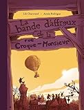 La bande d'affreux de la rue Croque-Monsieur