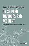 On se perd toujours par accident
