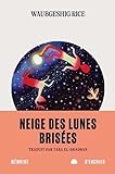 Neige des lunes brisées