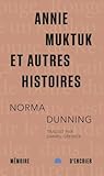 Annie Muktuk et autres histoires