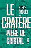 Le cratère.1, Piège de cristal