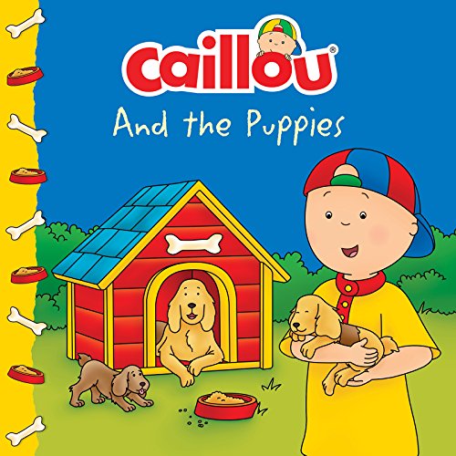 Cover of Caillou and the Puppies