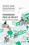 Pourquoi pas le vélo?