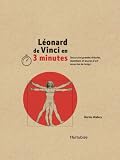 Léonard de Vinci en 3 minutes