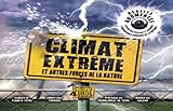 Climat extrême et autres forces de la nature