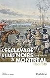 L'esclavage et les Noirs à Montréal