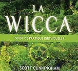 La Wicca   Guide De Pratique Individuelle   Livre Audio 3 Cd