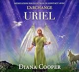 M%C3%A9ditation Pour Entrer En Contact Avec L'archange Uriel   Livre Audio