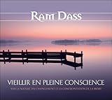 Vieillir En Pleine Conscience   Sur La Nature Du Changement Et La Confrontation De La Mort   Livre Audio 2cd