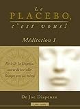 Le Placebo, C'est Vous ! M%C3%A9ditation 1   Livre Audio