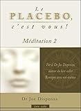 Le Placebo, C'est Vous ! M%C3%A9ditation 2   Livre Audio