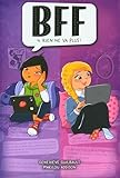BFF; 4. Rien ne va plus!