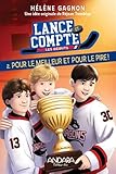 Lance et compte, les débuts. 2, Pour le meilleur et pour le pire