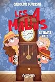 Les 4 malins. Le temps file !