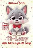 Ti-Loup aime tout ce qui est rouge