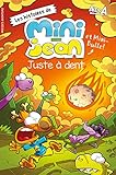 Les histoires de mini-Jean et Mini-bulle ! : Juste à dent