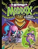 Les mégaventures de Maddox.