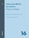 Pour nous libérer les rivières: Plaidoyer en faveur de l’art dans nos vies