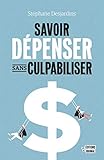 Savoir dépenser sans culpabiliser