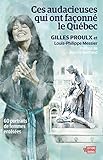 Ces audacieuses qui ont façonné le Québec