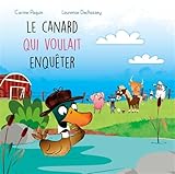 Le canard qui voulait enquêter