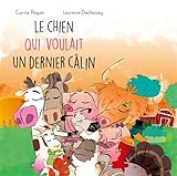 Le chien qui voulait un dernier câlin