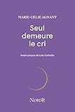 Seul demeure le cri