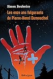 Les onze ans fulgurants de Pierre-Henri Dumouchel
