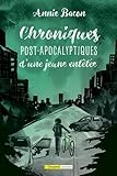 Chroniques post-apocalyptiques d'une jeune entêtée