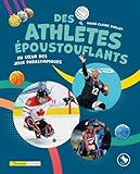 Des athlètes époustouflants