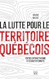 La lutte pour le territoire québécois