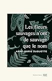 Les fleurs sauvages n'ont de sauvage que le nom