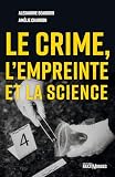 Le crime, l'empreinte et la science