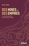 Des mines et des empires
