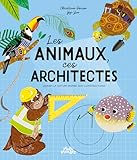 Les animaux, ces architectes