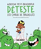Albertine Petit-Brindamour déteste les choux de Bruxelles